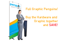 Standard Full Graphic Penguin 90 - 86.25” X 35.5” Hardware and Graphics